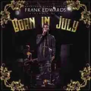Born in July BY Frank Edwards